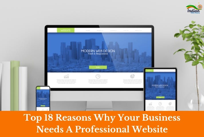 Top 18 Reasons Why Your Business Needs A Professional Website