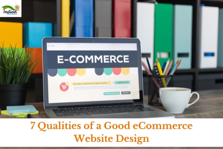 7 Qualities of a Good eCommerce Website Design