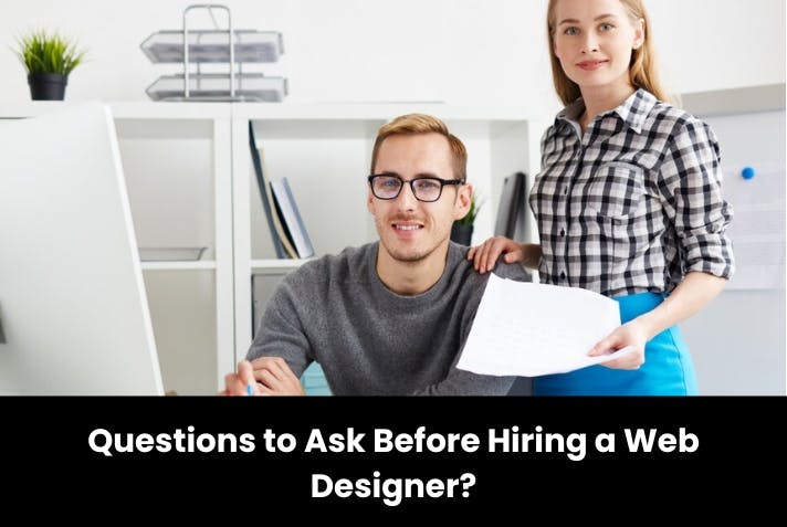 Questions to Ask Before Hiring a Web Designer?