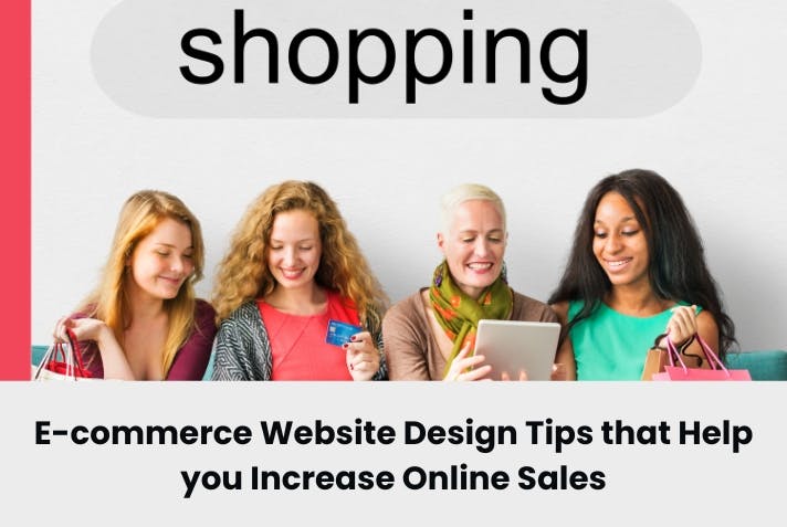 E-commerce Website Design Tips that Help you Increase Online Sales