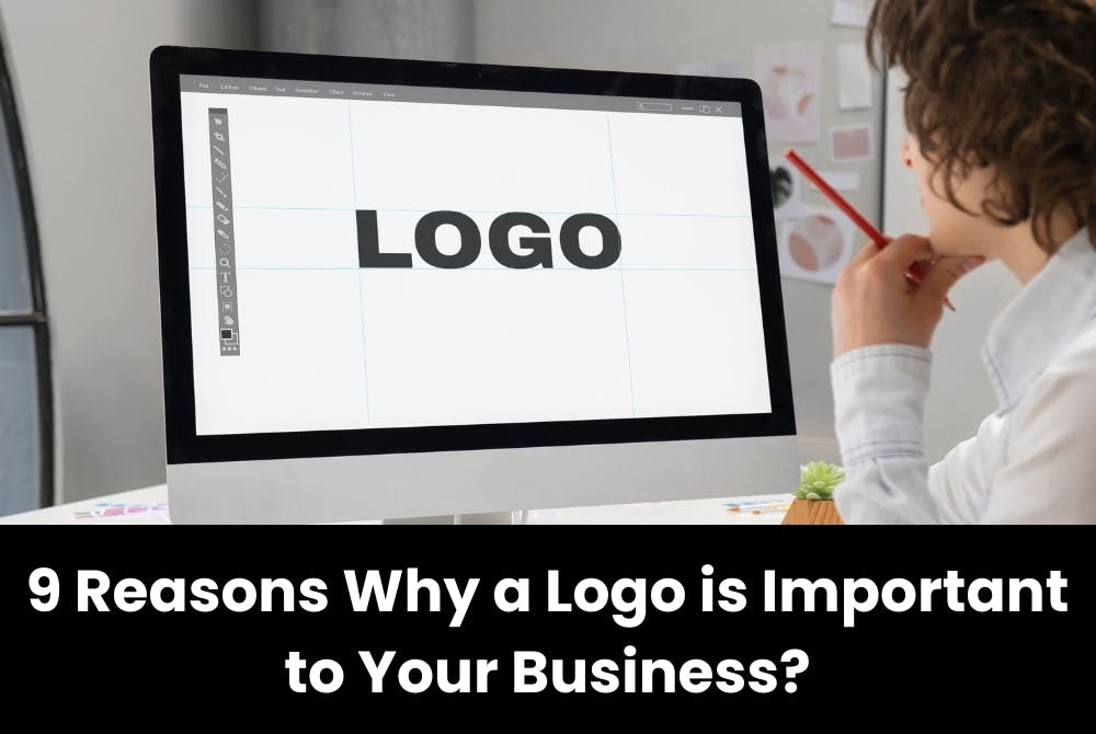 9 Reasons Why a Logo is Important to Your Business?