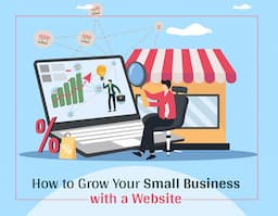 How to Grow Your Small Business with a Website