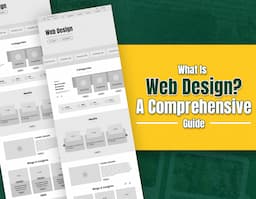 What is Web Design: A Comprehensive Guide