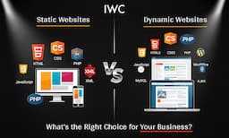 Static vs Dynamic Websites: What’s the Right Choice for Your Business?