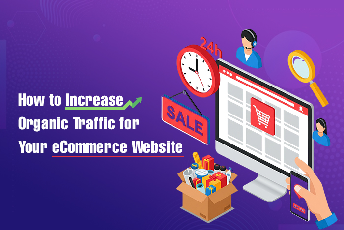 How to Increase Organic Traffic for Your eCommerce Website
